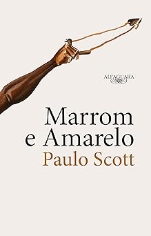 Marrom e Amarelo Paulo Scott